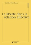 La liberté dans la relation affective,  Colette Portelance, Éditions du CRAM, Canada, 1996.