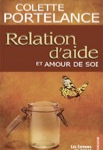 Relation d’aide et amour de soi : l’Approche non directive créatrice en psychothérapie et en pédagogie,  Colette Portelance, Éditions du CRAM, Canada, 4e édition, 1998.