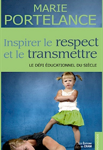 Inspirer le respect et le transmettre, Marie Portelance. Editions du CRAM, 2010.